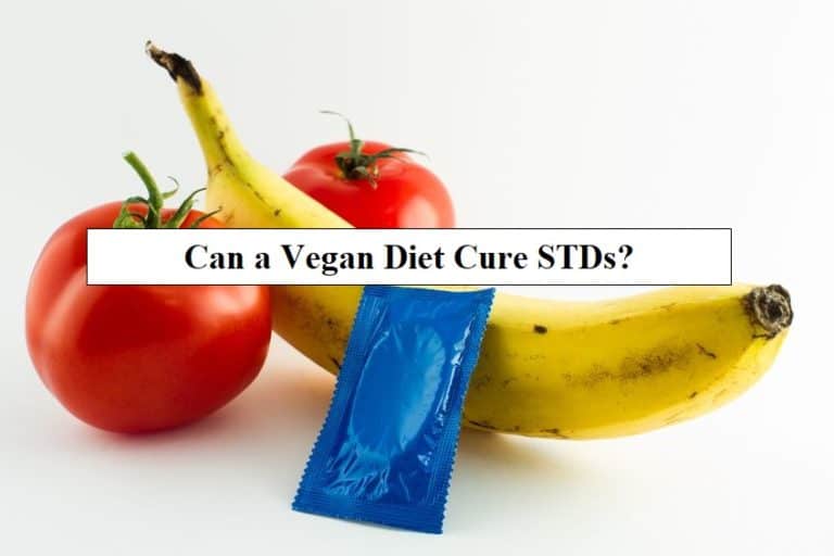 Can a Vegan Cure My STDs? Your Vegan Journey