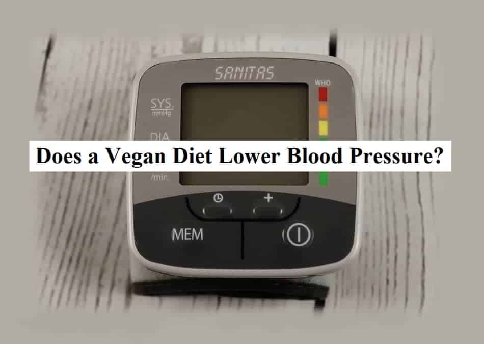 Does A Vegan Diet Lower Blood Pressure Your Vegan Journey